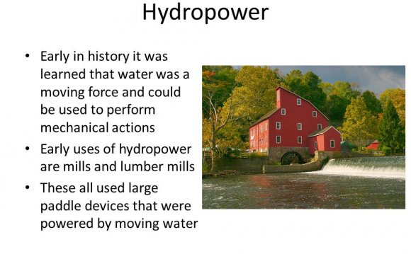Hydropower Early in history it