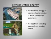 Hydroelectric energy comes from