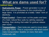 What are dams?
